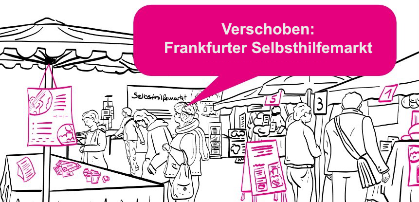 Neuer Termin folgt: Frankfurter Selbsthilfemarkt 2023